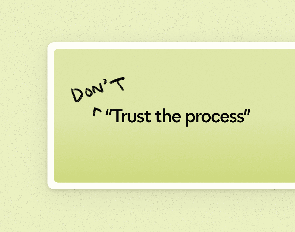 Don't trust the process